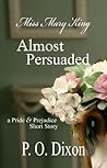 Almost Persuaded by P.O. Dixon