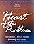 The Heart of the Problem: H...