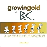 Growingold With Bc A Celebration Of Johnny Hart By Johnny Hart