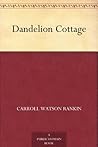 Dandelion Cottage