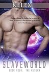 The Return (Slave World #4) The Return (Slave World #4)