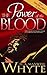The Power of the Blood by H.A. Maxwell Whyte