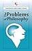 The Problems of Philosophy (Illustrated) (Philosophy Made Easier to Read Book 1)