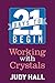 21 Days to Begin Working with Crystals