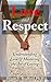 Love and Respect: Understanding Love & Mastering the Art of Loving