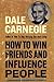 How to Win Friends and Influence People by Dale Carnegie