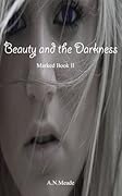 Beauty and the Darkness