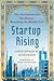 Startup Rising by Christopher M. Schroeder