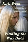 Finding the Way Back by E.A. West