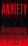 Anxiety: Overcomi...