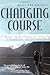 Changing Course: A Woman's Guide to Choosing the Cruising Life