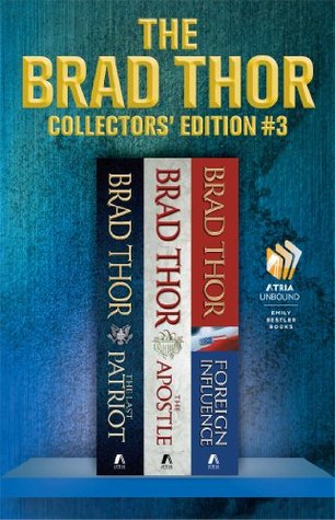 Brad Thor Collectors' Edition #3: The Last Patriot / The Apostle / Foreign Influence (Scott Harvath, #7-9)