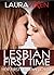 Lesbian First Time - Her First Lesbian Lover by Laura Vixen