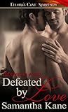 Defeated by Love by Samantha Kane