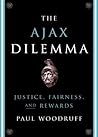 Book cover for The Ajax Dilemma: Justice, Fairness, and Rewards