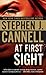 At First Sight A Novel of Obsession by Stephen J. Cannell