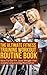 The Ultimate Fitness Training Workout Routine Book - How To Get Fit, Lose Weight And Create Long Lasting Motivation (Kettle Bell Workouts, Barbell Training ... Jillian Michaels, Michelle Bridges)