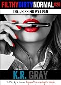 The Dripping Wet Pen