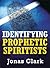 Identifying Prophetic Spiri...