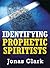 Identifying Prophetic Spiritists: Guarding the Church from False Prophetic Operations