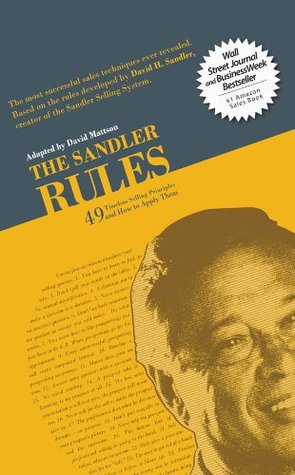 The Sandler Rules: 49 Timeless Selling Principles and How to Apply Them (Kindle Edition)