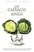Of Cabbages And Kings: A Collection of True Short Stories that Celebrate the Good, Bad, Ugly & Funny Things That Make Life Worth Living