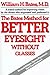 The Bates Method for Better Eyesight Without Glasses