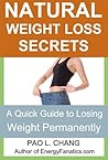 Natural Weight Loss Secrets: A Quick Guide to Losing Weight Permanently