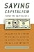Saving Capitalism from the Capitalists by Raghuram G. Rajan