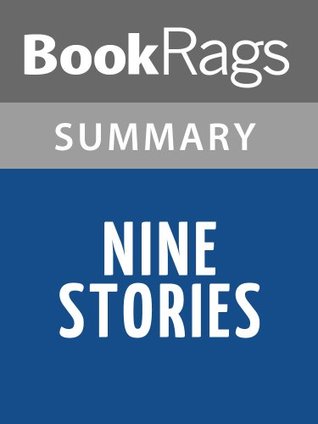 Summary & Study Guide Nine Stories by J. D. Salinger (Kindle Edition)