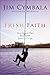 Fresh Faith by Jim Cymbala