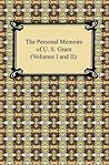 The Personal Memoirs of U. S. Grant (Volumes I and II) Book cover for The Personal Memoirs of U. S. Grant (Volumes I and II)