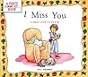I Miss You: A Fir...