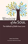 Window of the Soul: The Kabbalah of Rabbi Isaac Luria