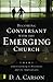 Becoming Conversant with the Emerging Church by D.A. Carson Becoming Conversant with the Emerging Church by D.A. Carson