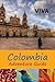 VIVA Colombia! Adventure Guide by Lorraine Caputo