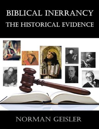 Biblical Inerrancy: The Historical Evidence (Kindle Edition)