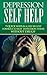 Depression Self Help by Allan Twain