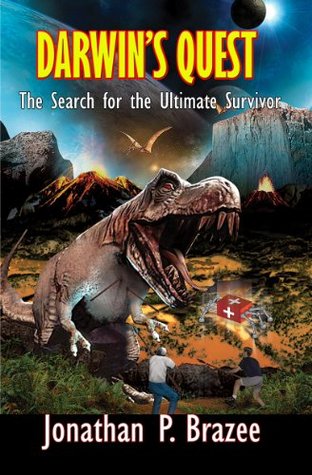 Darwin S Quest The Search For The Ultimate Survivor By Jonathan P Brazee