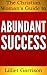 The Christian Woman's Guide to Abundant Success