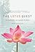 The Lotus Quest: In Search of the Sacred Flower