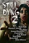 Still Dying 2 by Mark Tufo