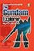 The Gundam Explorer: Wing, First, G, Seed and More! (Mysteries and Secrets Revealed! Book 1)