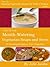Mouth-Watering Vegetarian Soups and Stews - 50 Amazing Recipes at Your Fingertips (Amazing Vegetarian Recipes for Today's Woman)