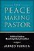 The Peacemaking Pastor by Alfred J. Poirier