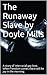 The Runaway Slave by Doyle Mills