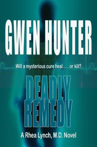 Deadly Remedy (A Rhea Lynch, M.D. Novel Book 3)