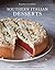 Southern Italian Desserts: Rediscovering the Sweet Traditions of Calabria, Campania, Basilicata, Puglia, and Sicily [A Baking Book]
