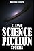 Classic Science Fiction Stories by Various
