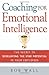 Coaching for Emotional Intelligence: The Secret to Developing the Star Potential in Your Employees